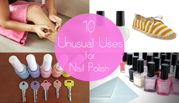 unusual uses for nail polish